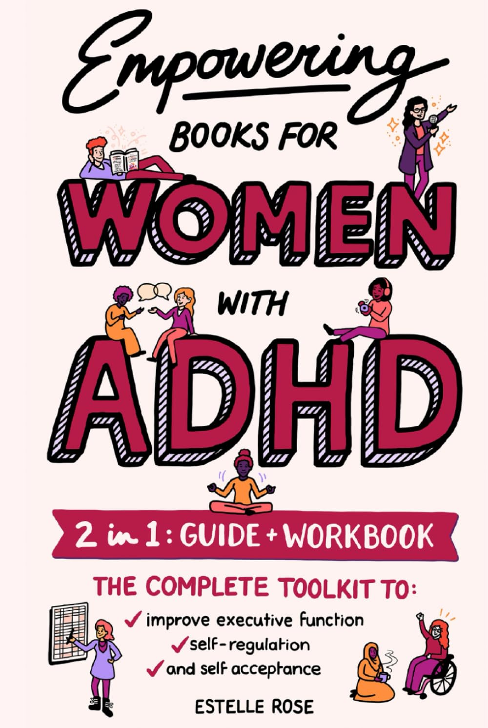 Empowering Books for Women with ADHD: 2 in 1: Guide & Workbook - the Complete Toolkit to Improve Executive Function, Self-Regulation, and Self-Acceptance