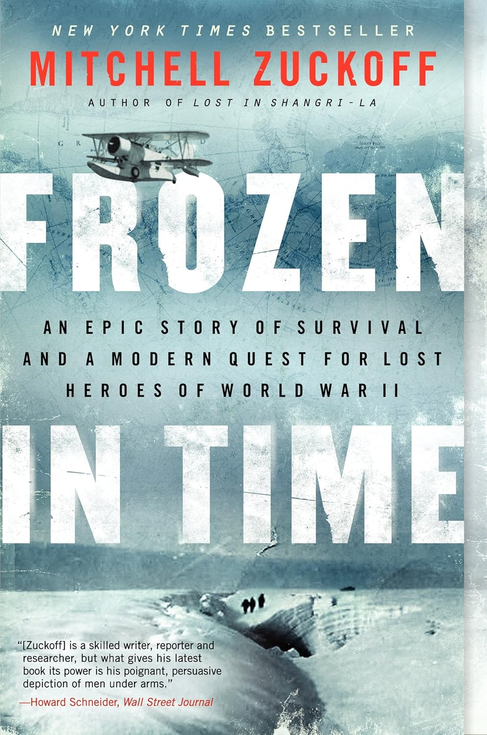 Frozen in Time: an Epic Story of Survival and a Modern Quest for the Lost Heroes of World War II