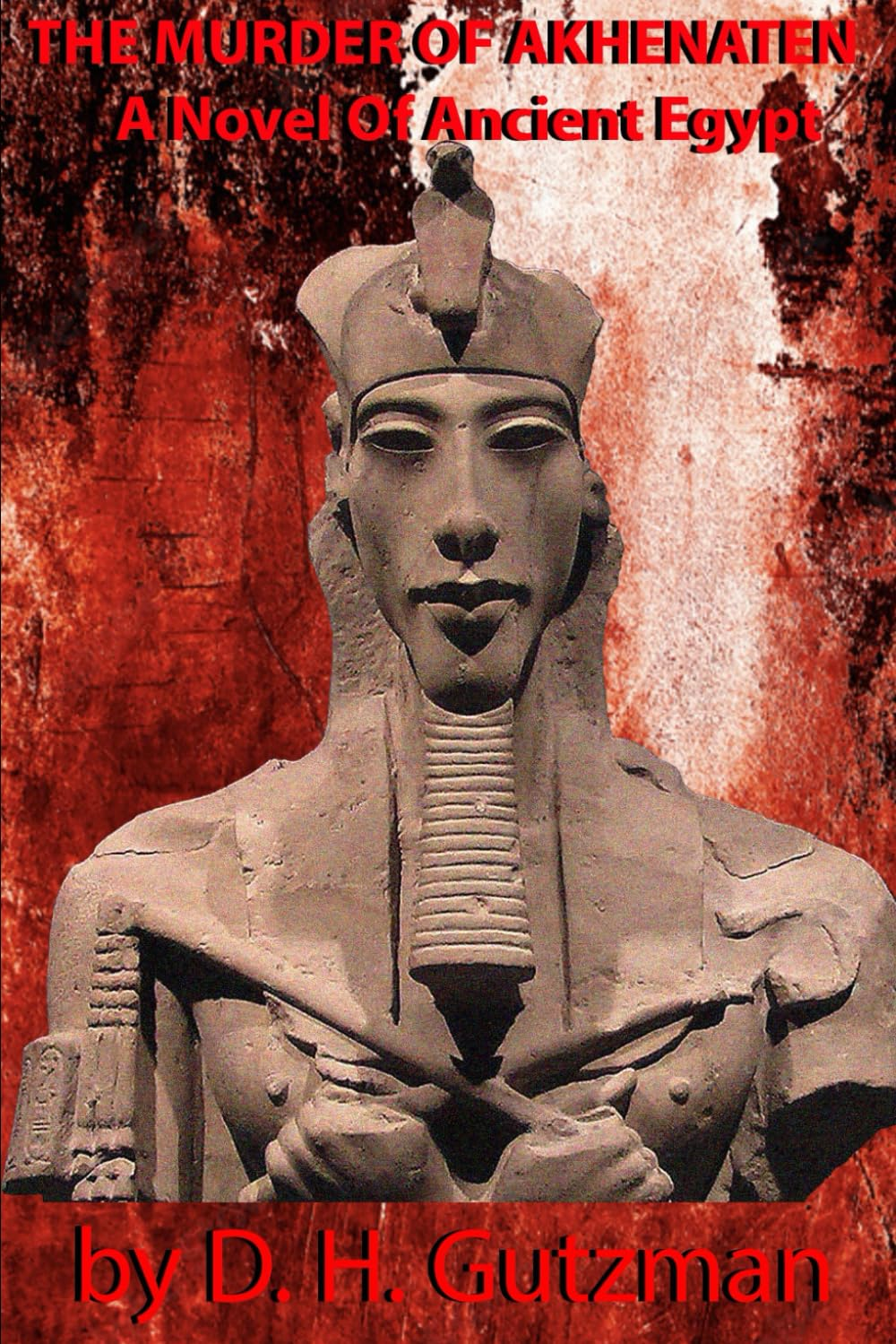 The Murder of Akhenaten: a Novel of Ancient Egypt