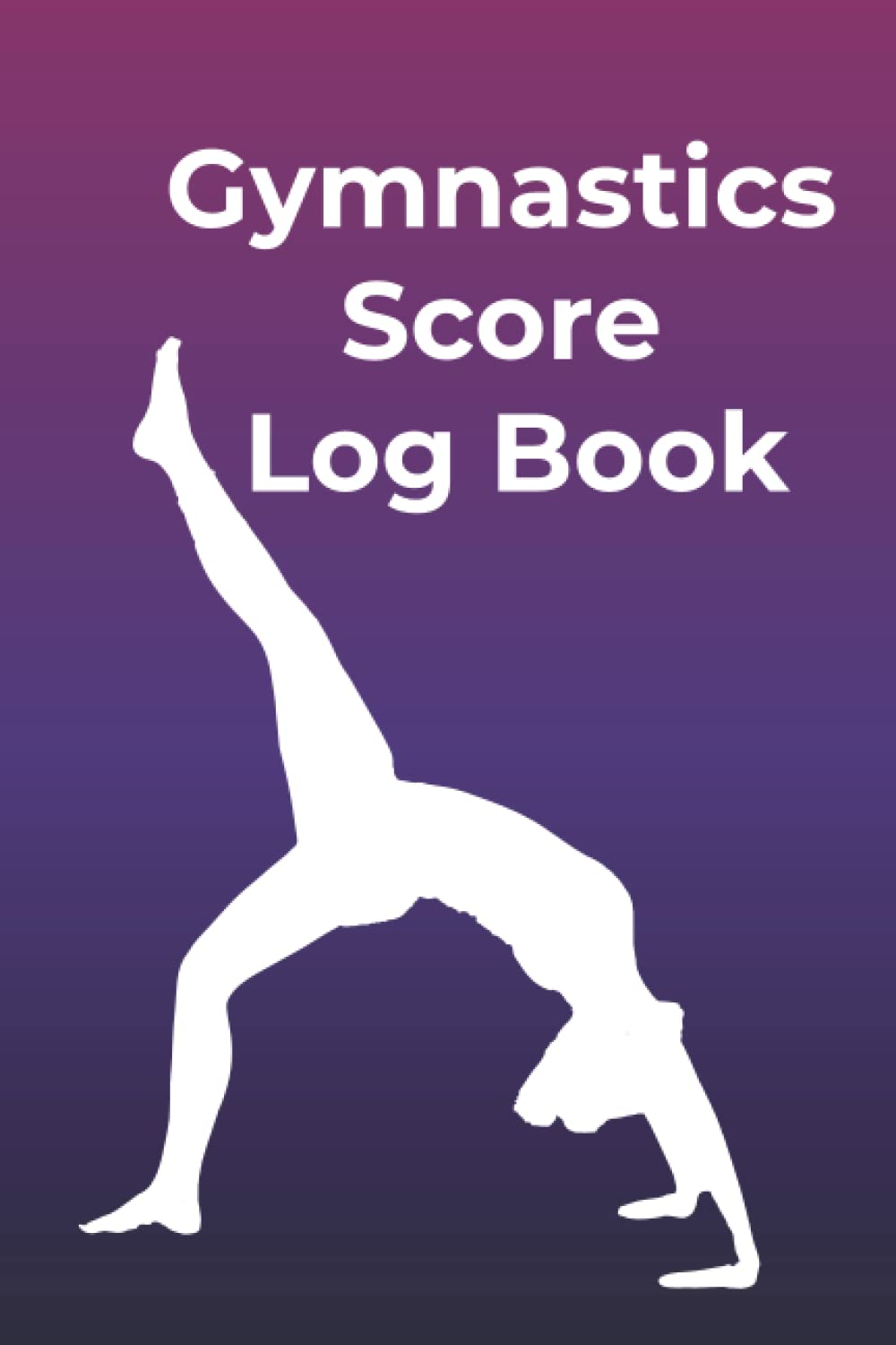 Gymnastics Score Log Book: a Gymnastics Notebook Journal and Score Tracker for Gymnastic Practices, Events and Meets - Gift Idea for Gymnastic Lovers image number 2