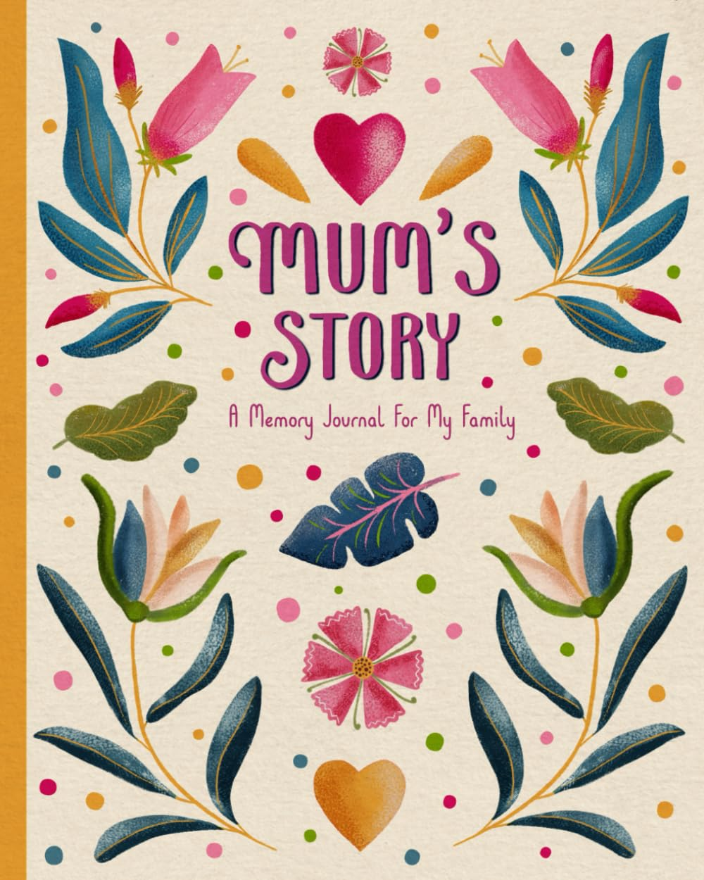 Mum'S Story: Guided Memory Journal with over 150 Prompts to Record Your Mother&rsquo;S Life Stories, Memories and Words of Wisdom