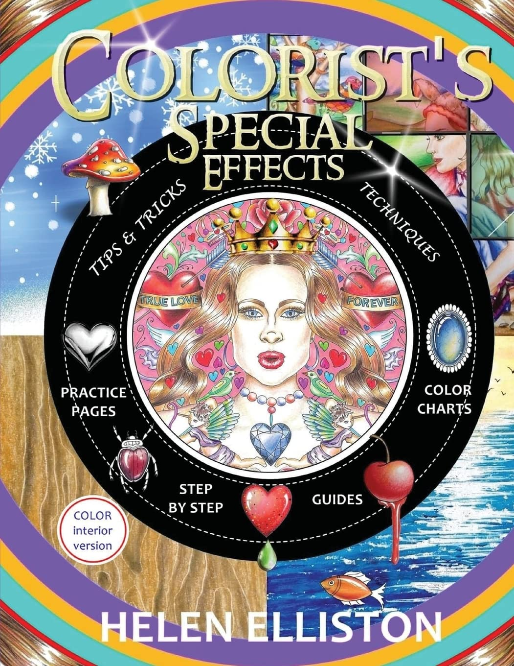 Colorist'S Special Effects - Color Interior: Step by Step Guides to Making Your Adult Coloring Pages POP!