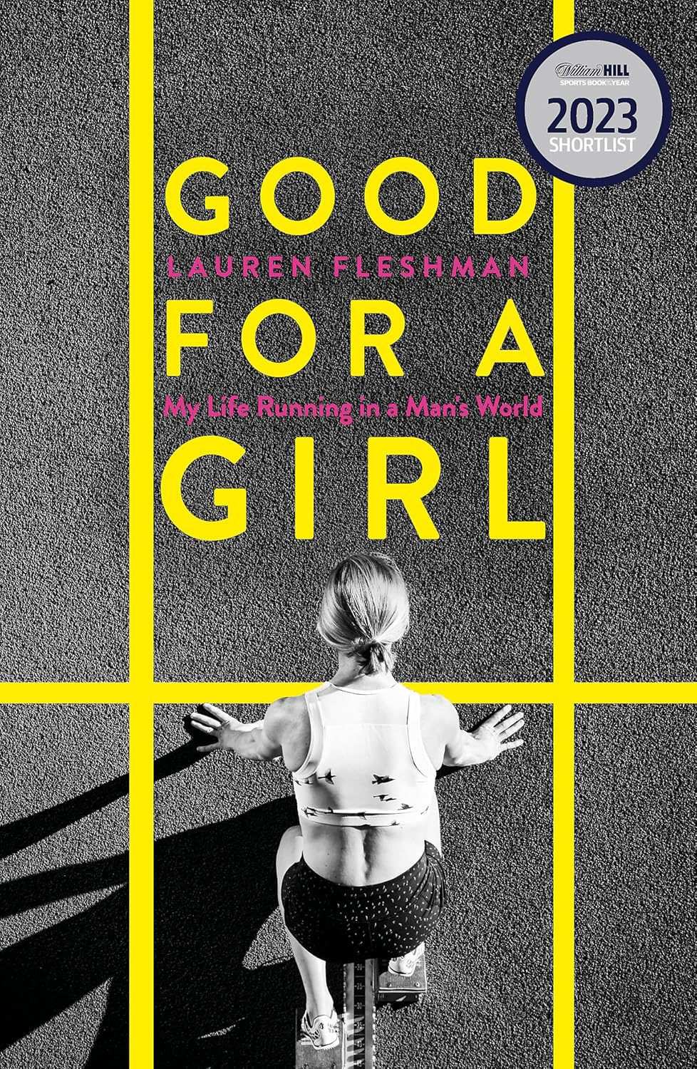Good for a Girl: My Life Running in a Man'S World - WINNER of the WILLIAM HILL SPORTS BOOK of the YEAR AWARD 2023 image number 1