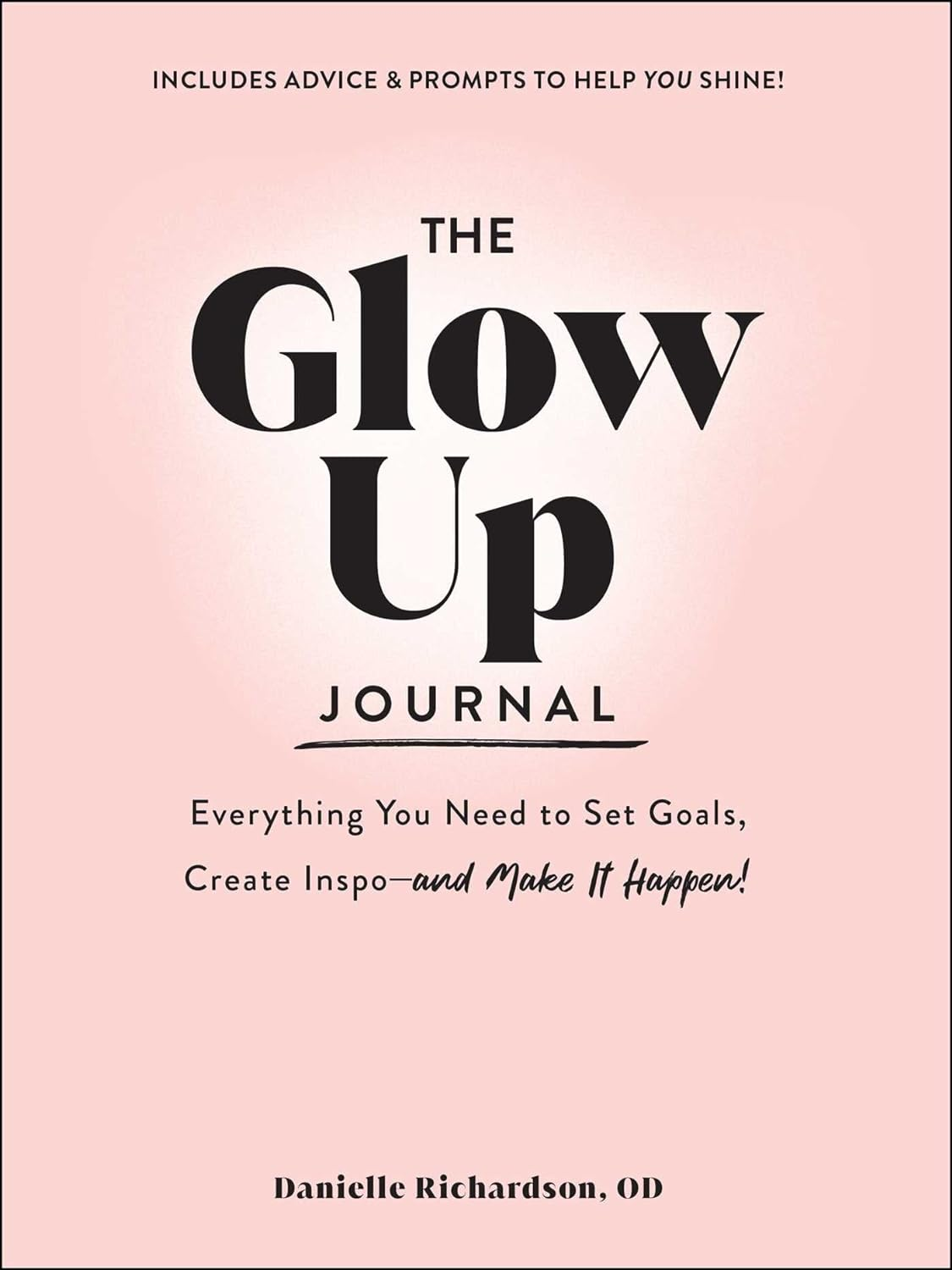 The Glow up Journal: Everything You Need to Set Goals, Create Inspo―And Make It Happen! image number 5