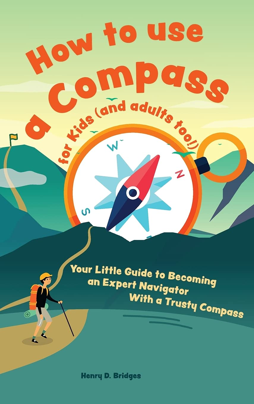 How to Use a Compass for Kids (And Adults Too!): Your Little Guide to Becoming an Expert Navigator with a Trusty Compass image number 2