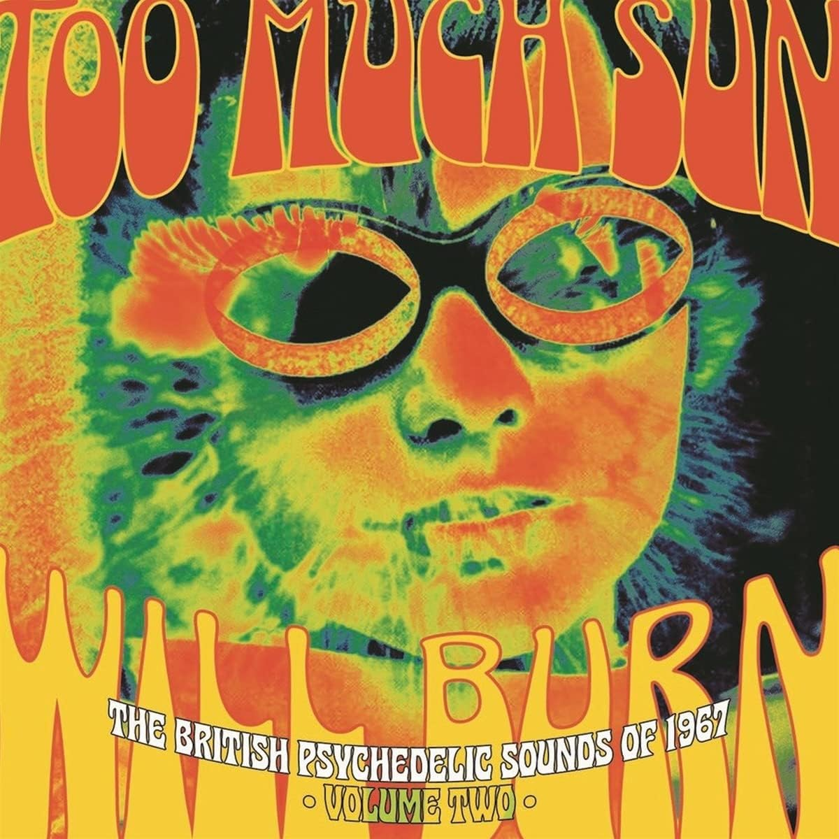 Too Much Sun Will Burn: the British Psychedelic Sounds of 1967 Volume Two 3CD Clamshell Box