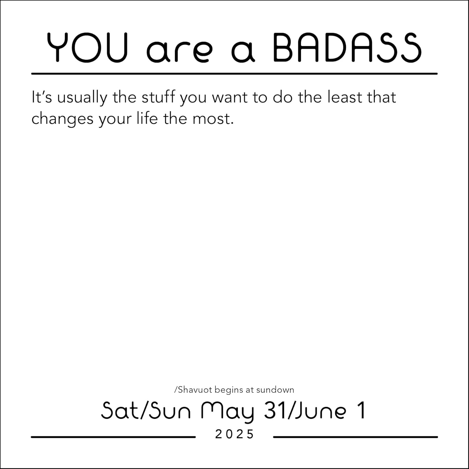 You Are a Badass 2025 Day-To-Day Calendar: New and Favorite Inspirations plus Money-Making and Habit-Honing Badassery