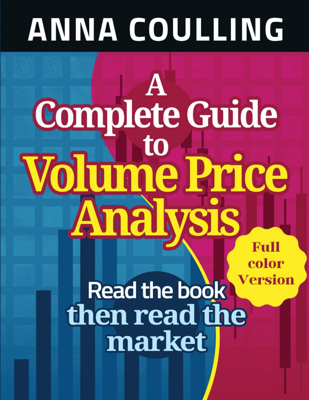 A Complete Guide to Volume Price Analysis: Full Colour Version image number 1