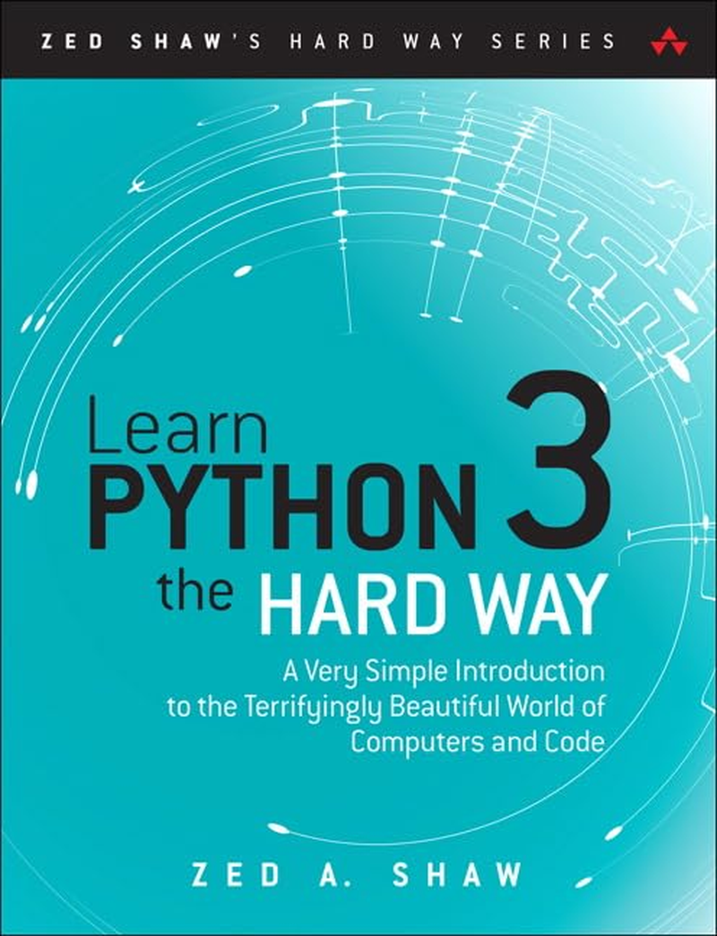 Learn Python 3 the Hard Way: a Very Simple Introduction to the Terrifyingly Beautiful World of Computers and Code image number 1