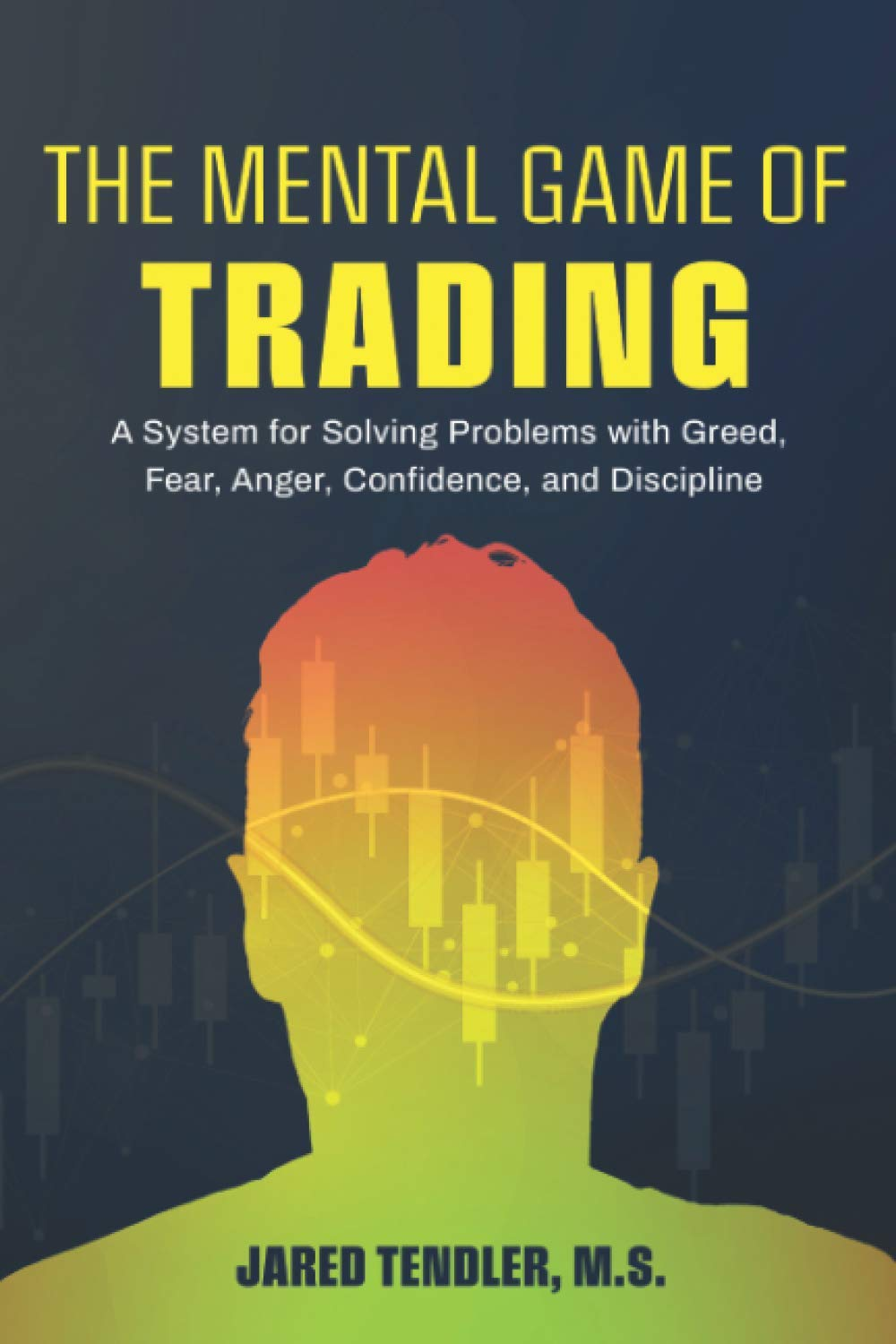 The Mental Game of Trading: a System for Solving Problems with Greed, Fear, Anger, Confidence, and Discipline image number 1