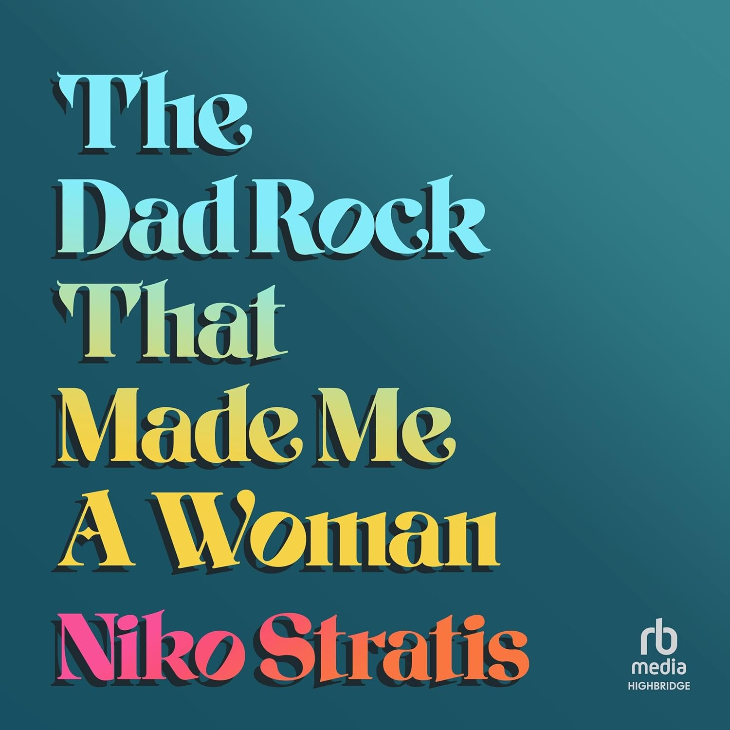 The Dad Rock That Made Me a Woman