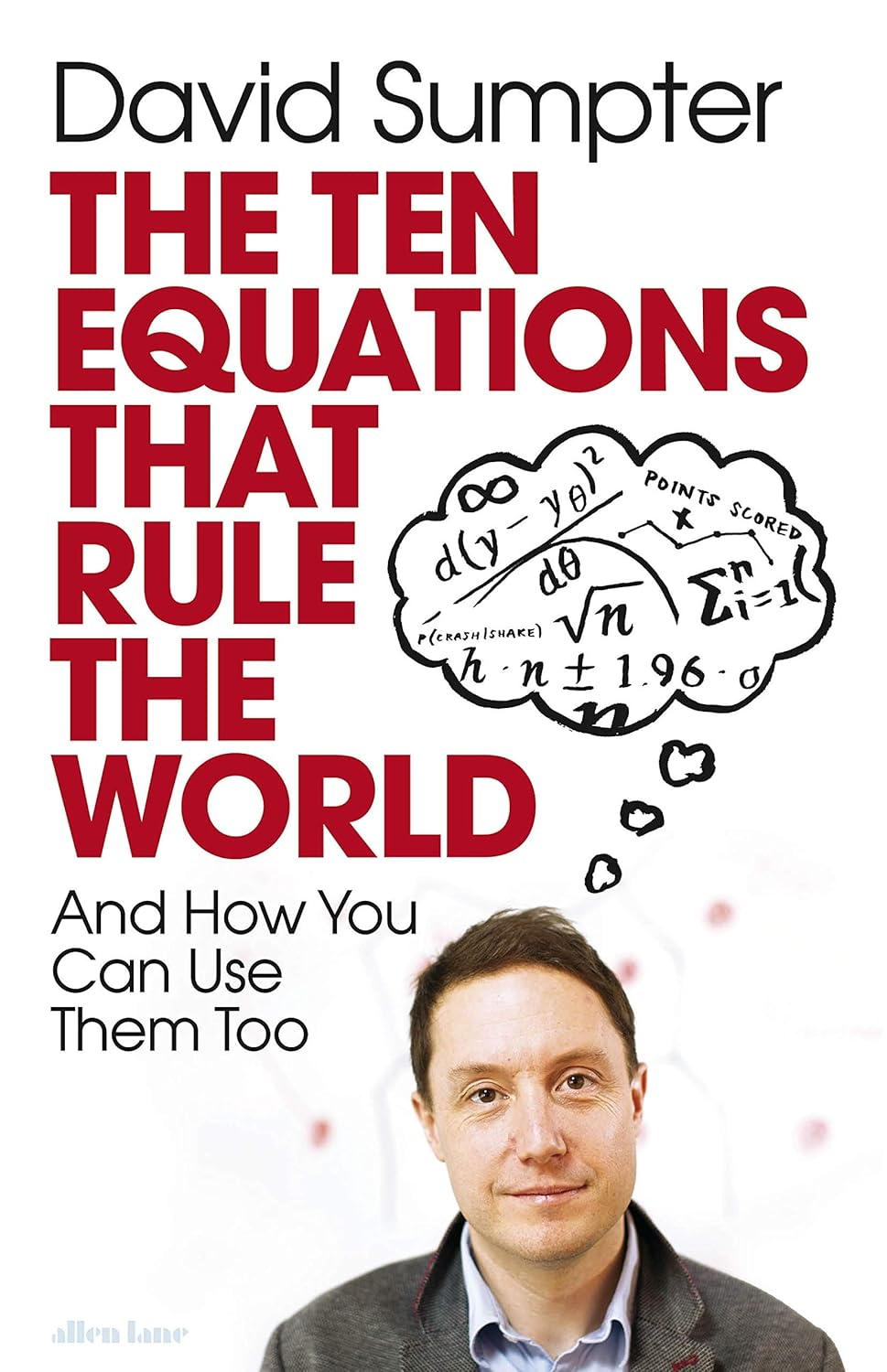 The Ten Equations That Rule the World: and How You Can Use Them Too