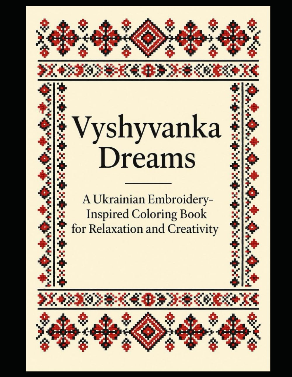 Vyshyvanka Dreams: a Ukrainian Embroidery-Inspired Coloring Book for Relaxation and Creativity1 image number 1
