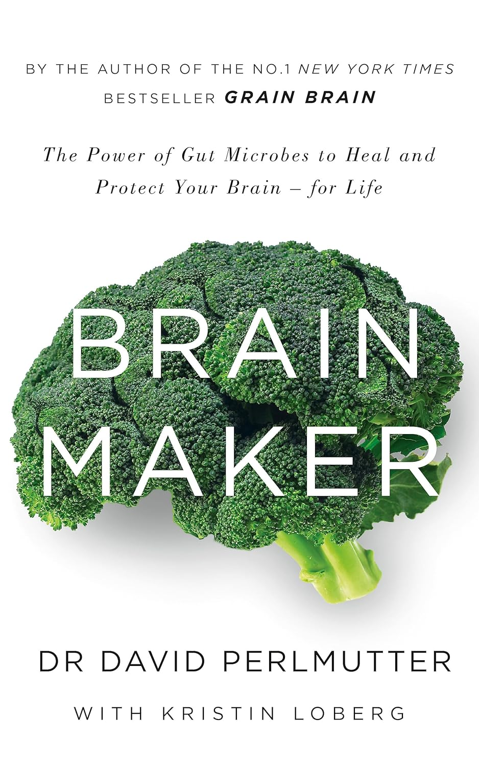 Brain Maker: the Power of Gut Microbes to Heal and Protect Your Brain - for Life image number 1