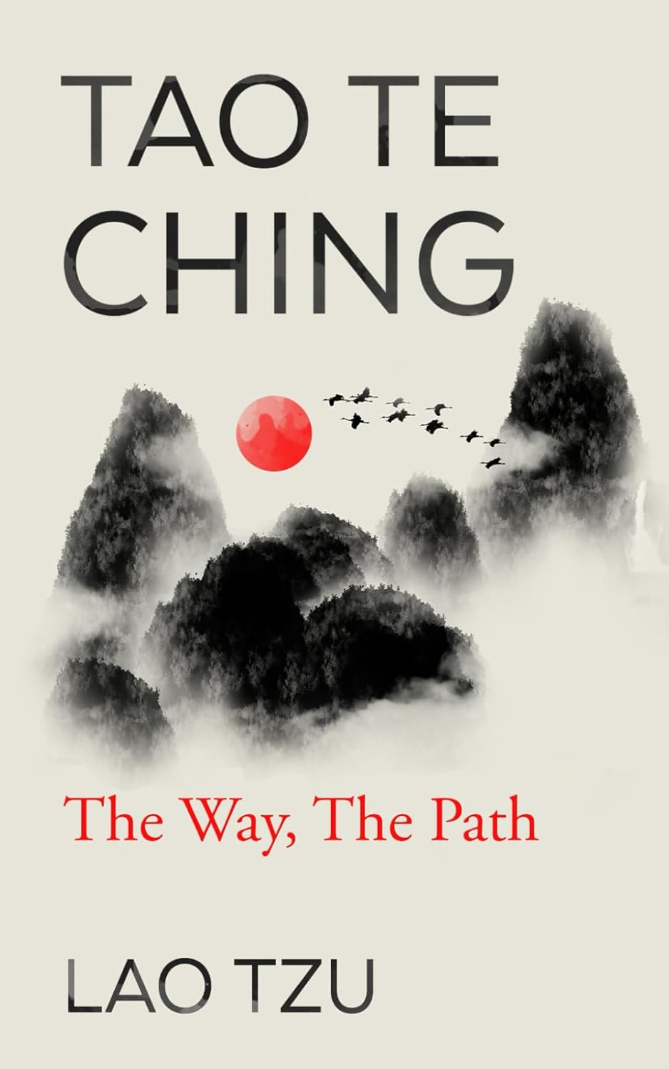 Tao Te Ching: the Way, the Path