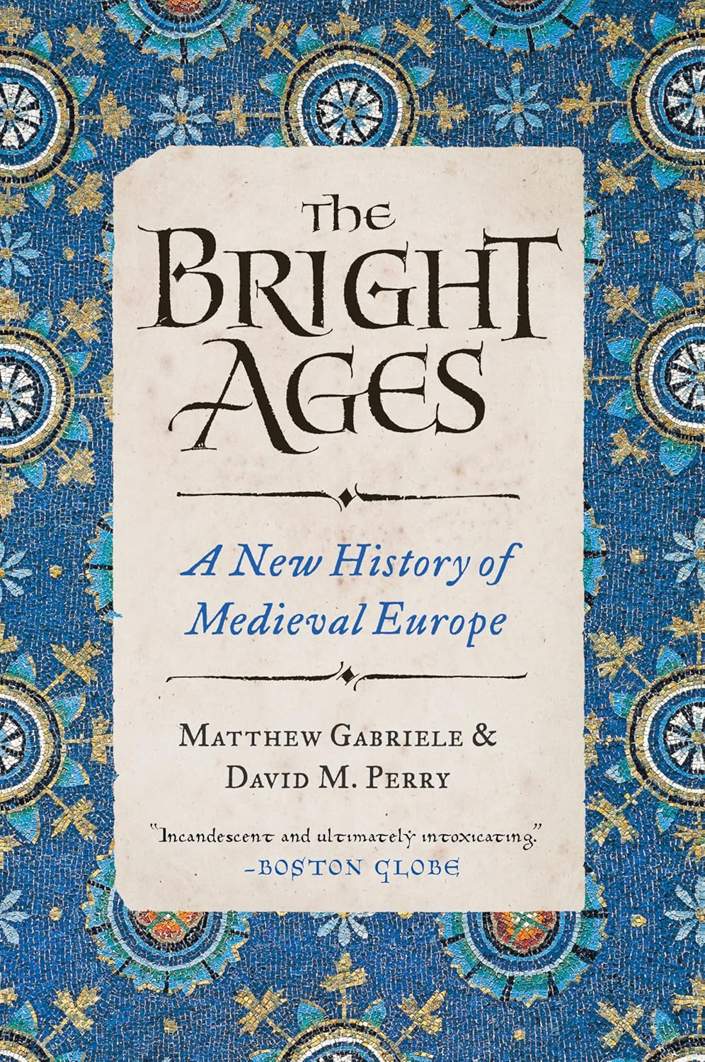 The Bright Ages: a New History of Medieval Europe image number 1