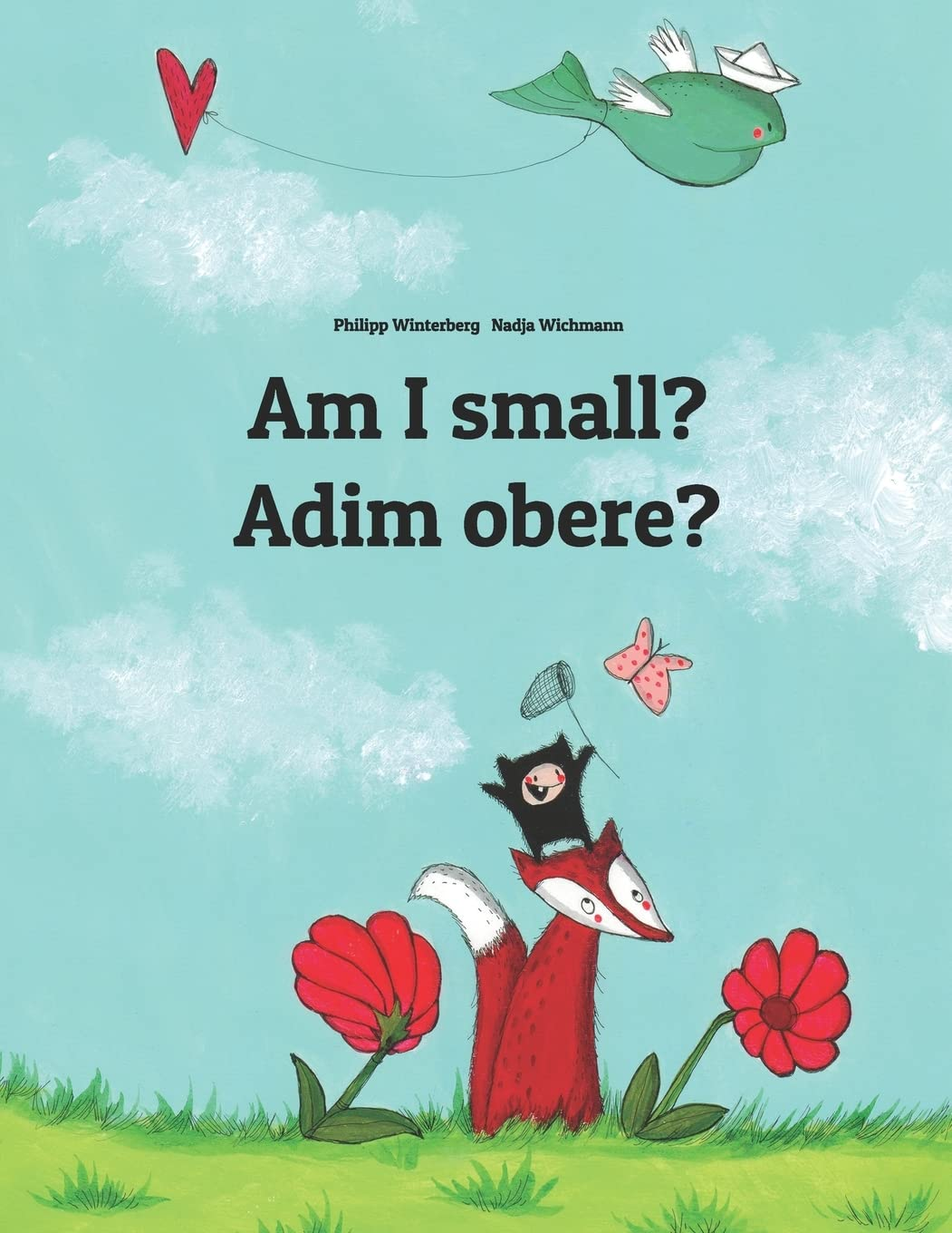 Am I Small? Adim Obere?: Children'S Picture Book English-Igbo (Bilingual Edition)