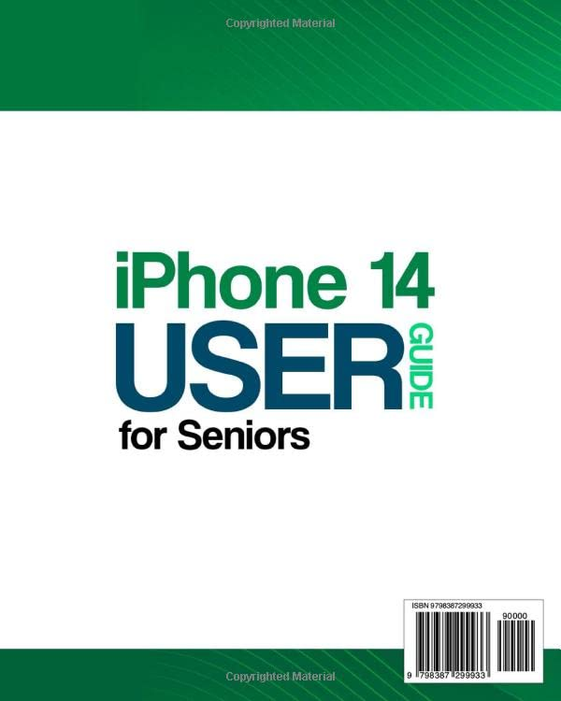 Iphone 14 User Guide for Seniors: Comprehensive and Intuitive Manual for Mastering Your New Iphone with Step-By-Step Tutorials, Large Text and Illustrations. Tips & Tricks to Learn in No Time!