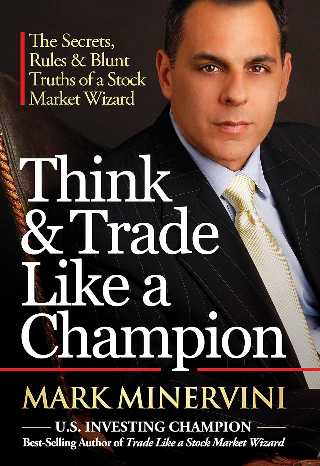 Think & Trade like a Champion: the Secrets Rules & Blunt Truths of a Stock Market Wizard image number 1