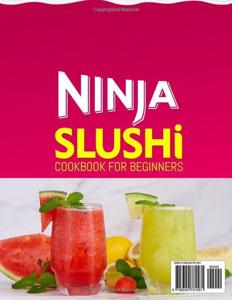 Ninja Slushi Cookbook for Beginners: Simple Delicious Icy Treats Ninja Slushi Recipes with Irresistible Frozen Magic | the Ultimate Guide to Slushie Tips & Tricks image number 1