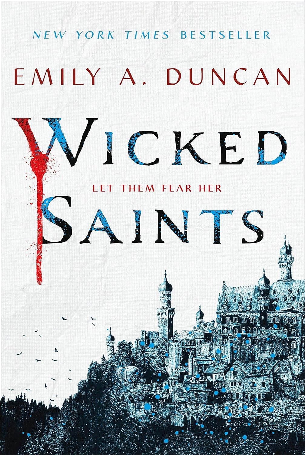 Wicked Saints: a Novel: 1