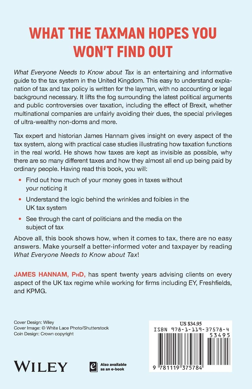 What Everyone Needs to Know about Tax: an Introduction to the UK Tax System