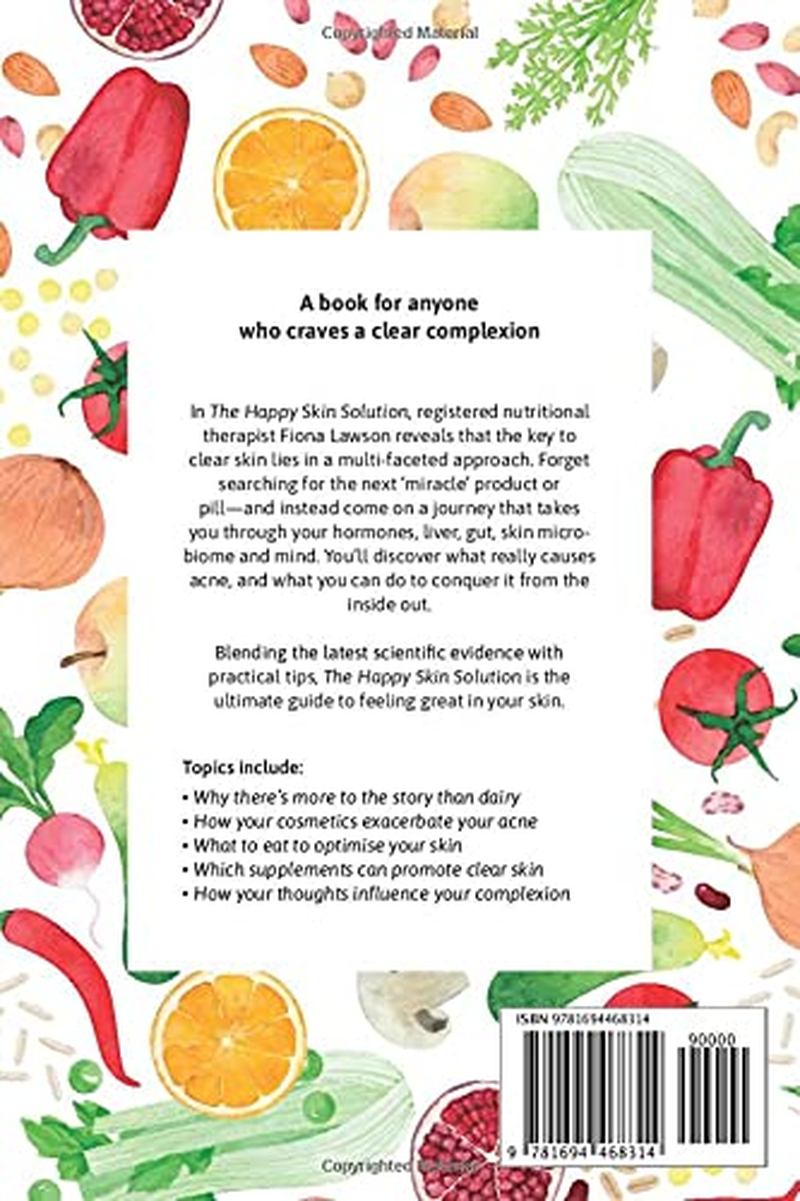 The Happy Skin Solution: How to Beat Acne from the inside Out