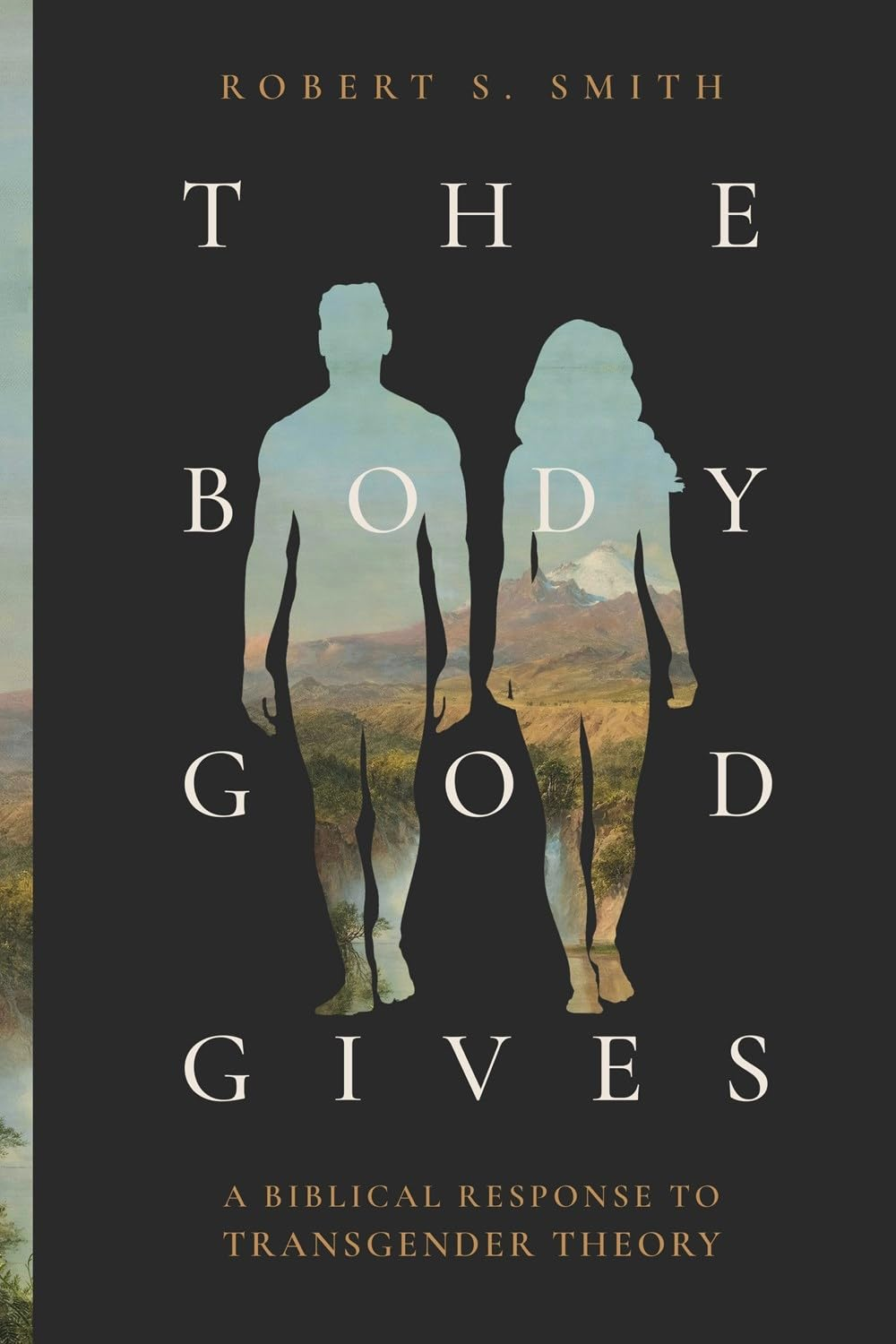 The Body God Gives: a Biblical Response to Transgender Theory