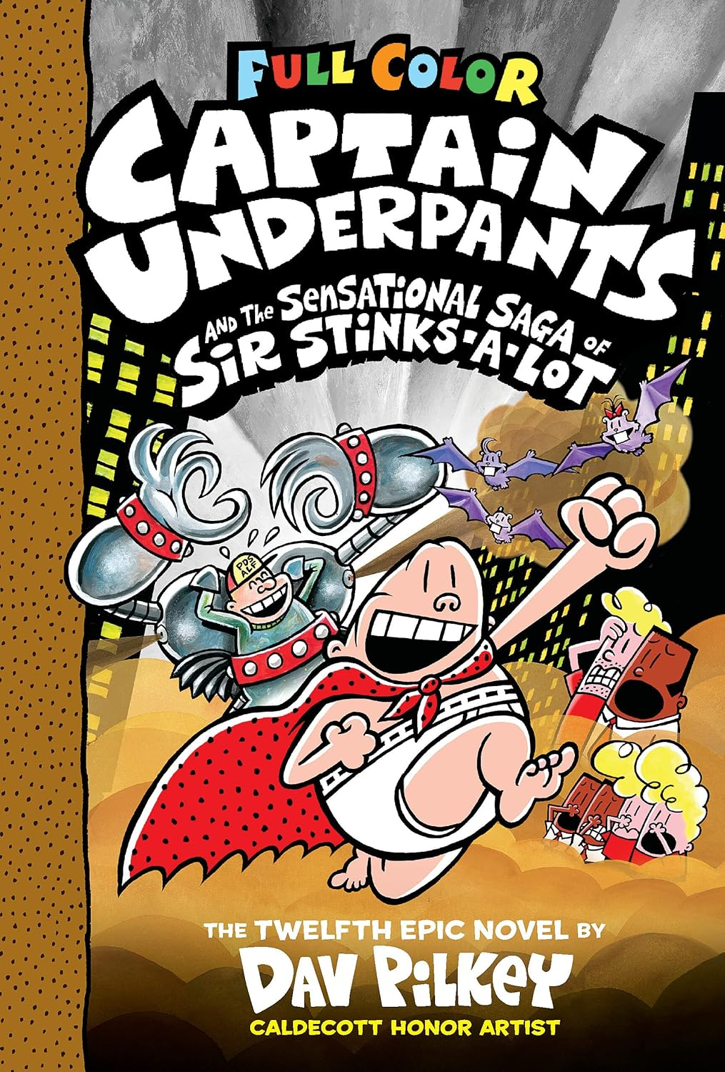 Captain Underpants and the Sensational Saga of Sir Stinks-A-Lot (Captain Underpants #12 Color Edition): Volume 12