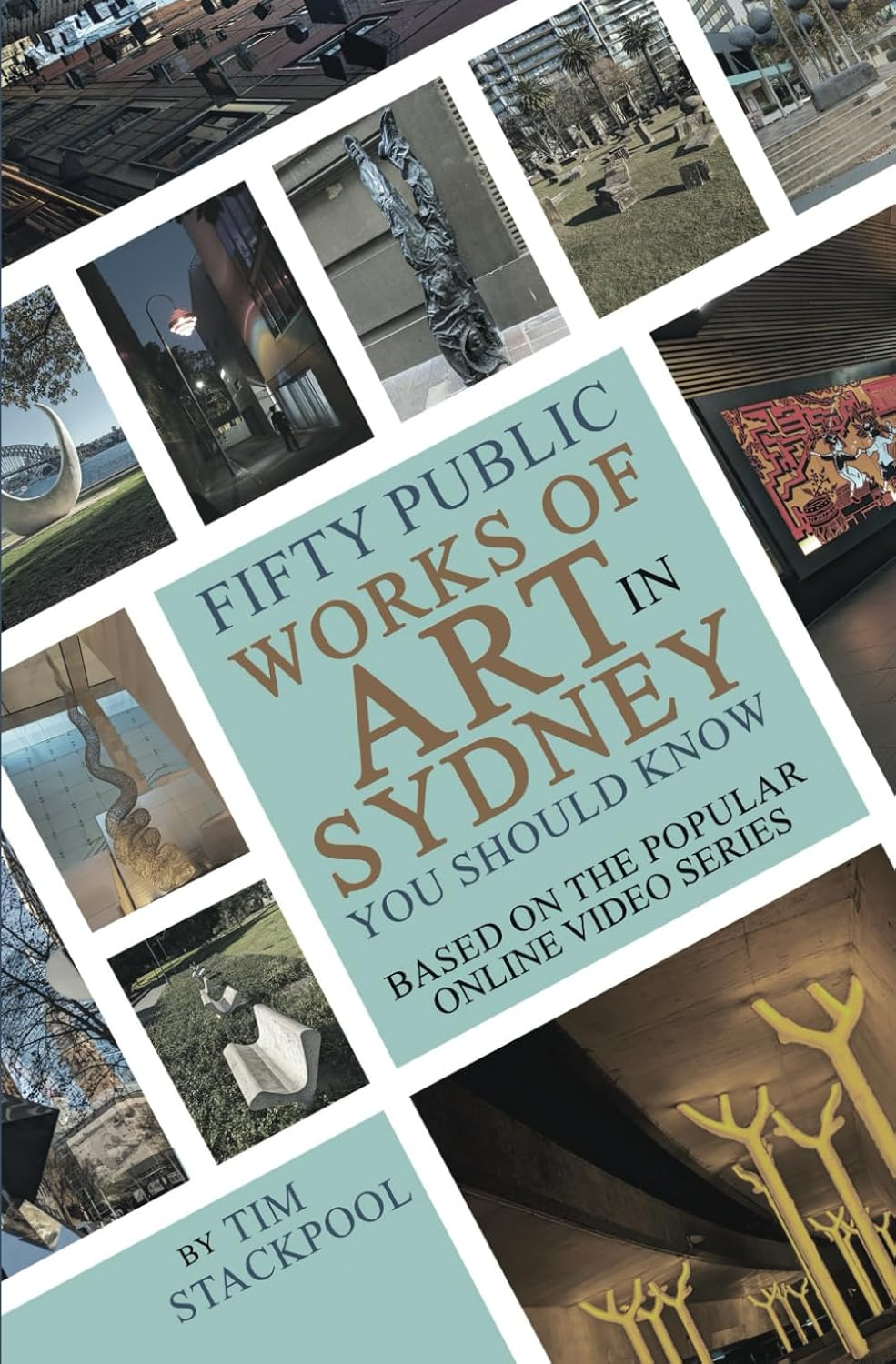 Fifty Public Works of Art in Sydney You Should Know: Based on the Popular Online Video Series image number 1