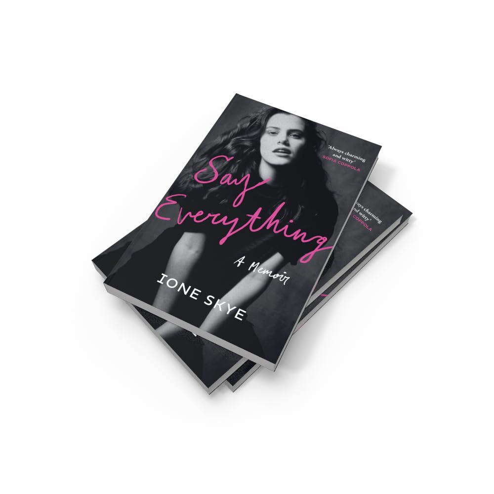 Say Everything: New York Times Bestseller, Raw and Heartfelt Memoir by Say Anything&rsquo;S Ione Skye image number 2