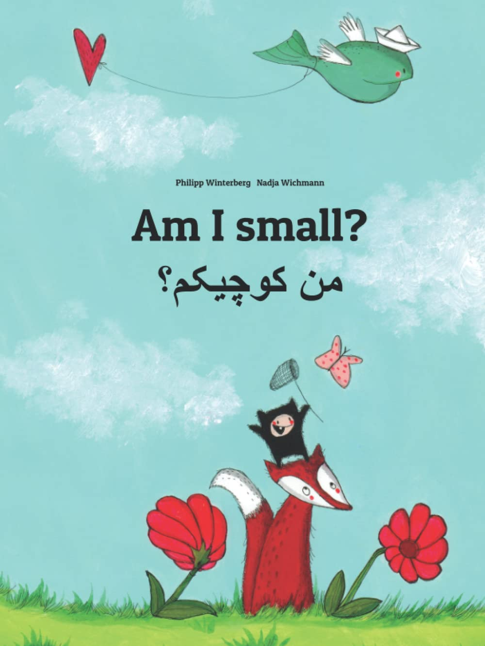 Am I Small? من کوچیکم؟: Children'S Picture Book English-Persian/Farsi (Dual Language/Bilingual Edition)