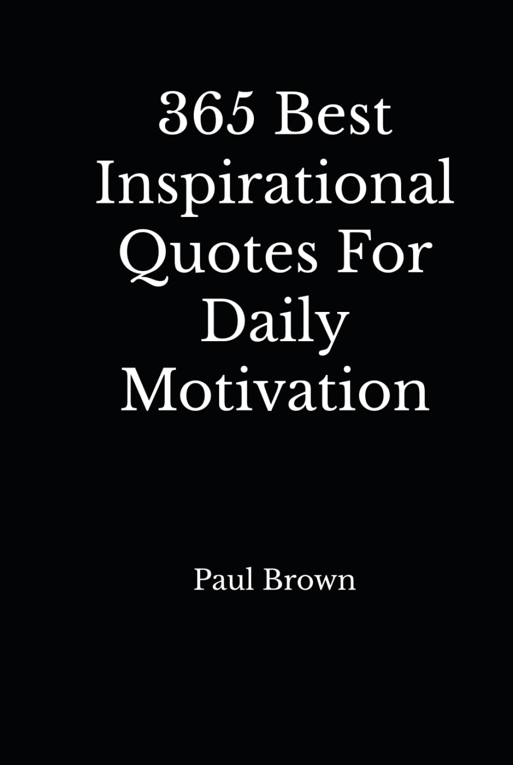 Inspirational Quotes: 365 Best Inspirational Quotes for Daily Motivation image number 2