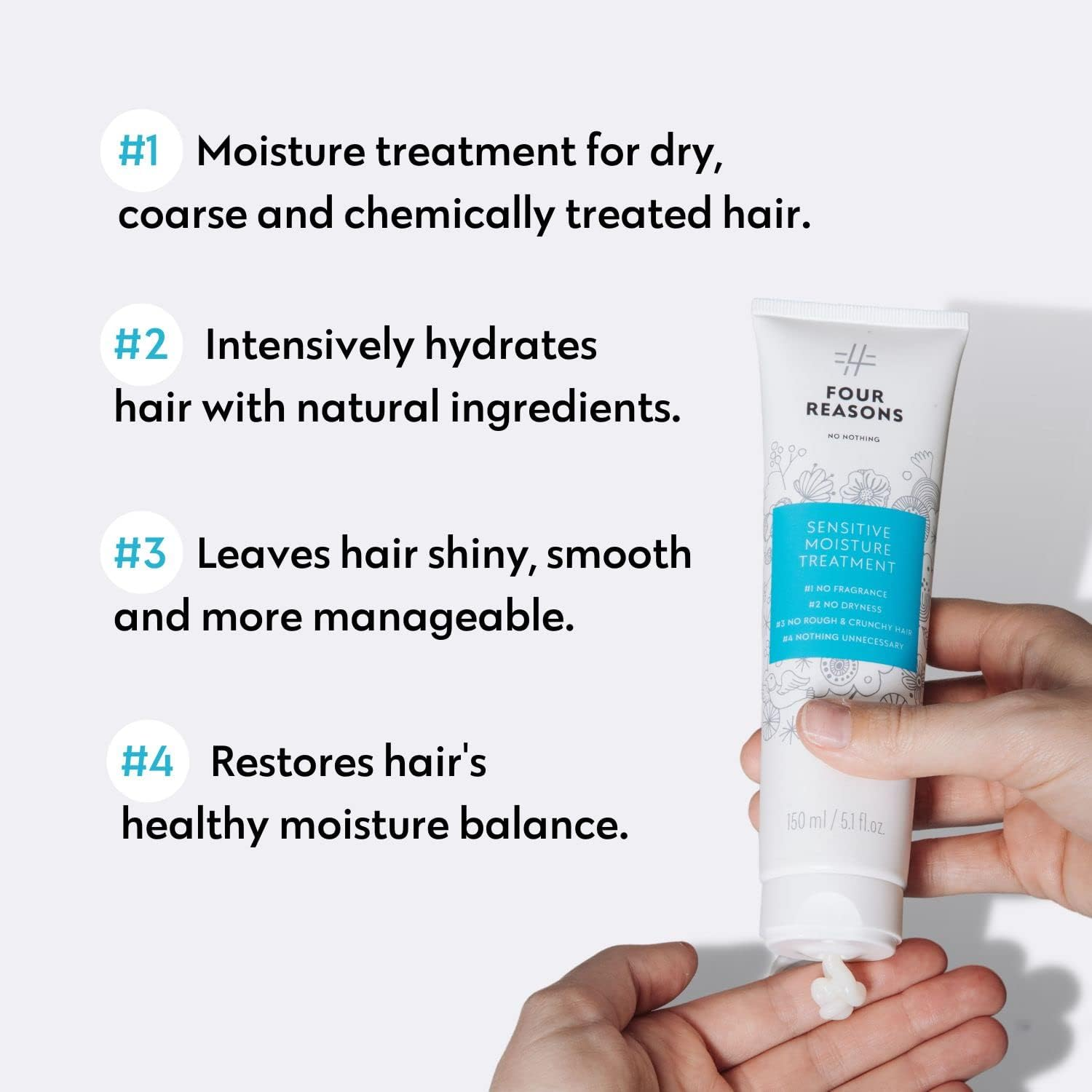 No Nothing Four Reasons Sensitive Moisture Treatment - Fragrance-Free, Moisturising Intensive Treatment - for Dry and Damaged Hair | 100% Vegan | 150 Ml image number 5