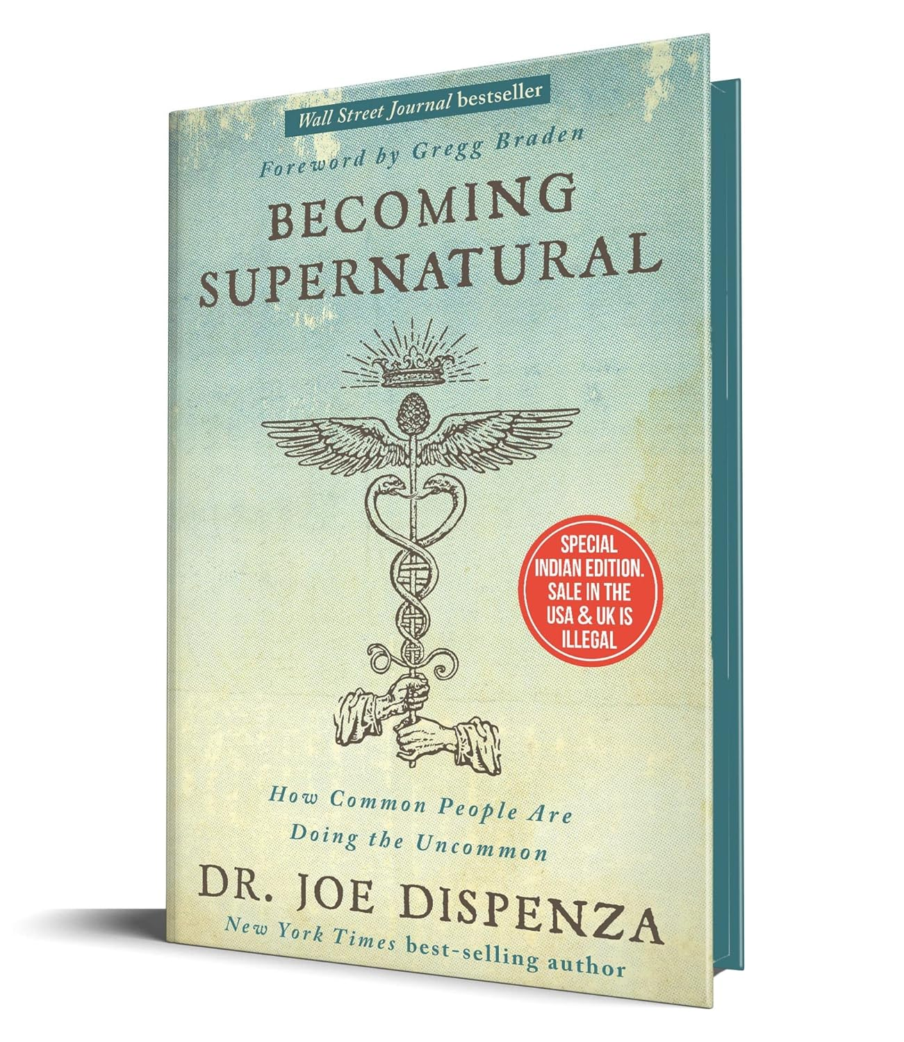 Becoming Supernatural: How Common People Are Doing the Uncommon