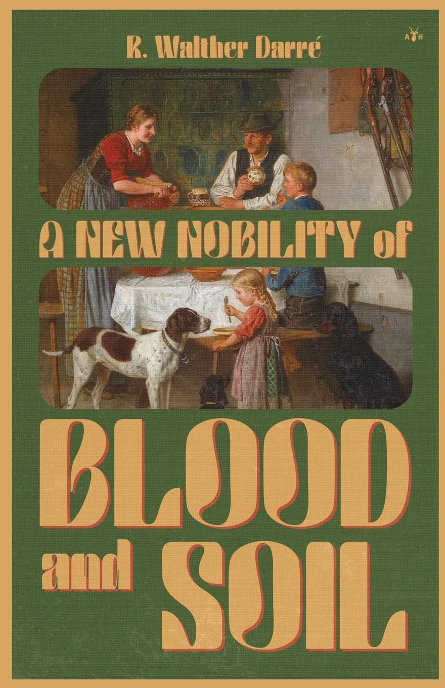 A New Nobility of Blood and Soil