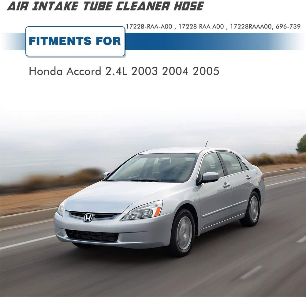 Air Intake Hose Compatible with Honda Accord 2003 2004 2005 2006, 2007 2.4L 17228 RAA A00 17228RAAA00 696-739