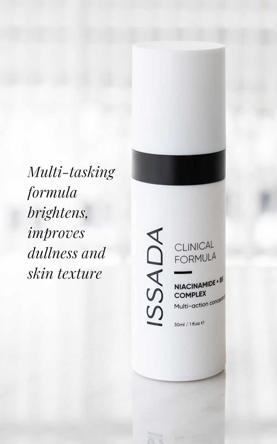 Issada Clinical Formula Niacinamide + B5 Complex &ndash; Brighten, Improve Skin Tone, Multi-Action Concentrate - Powerful Antioxidant Properties to Protect and Repair - 30Ml
