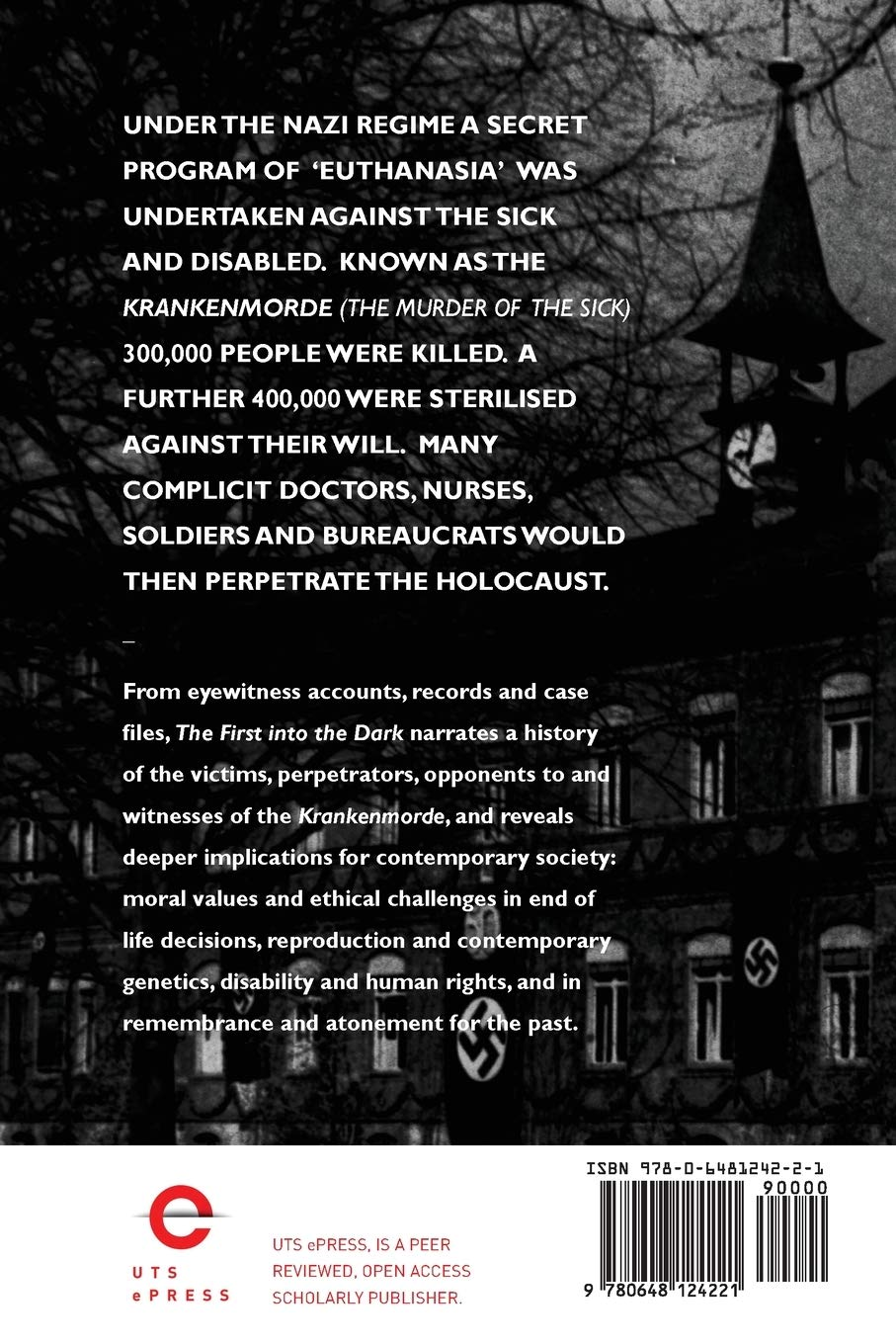 The First into the Dark: the Nazi Persecution of the Disabled