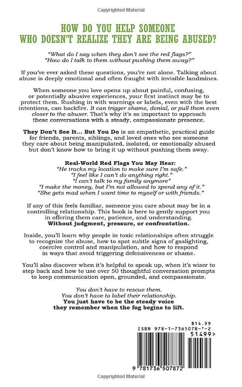 They Don'T See It... but You Do: How to Plant a Seed: Gently Naming Abuse