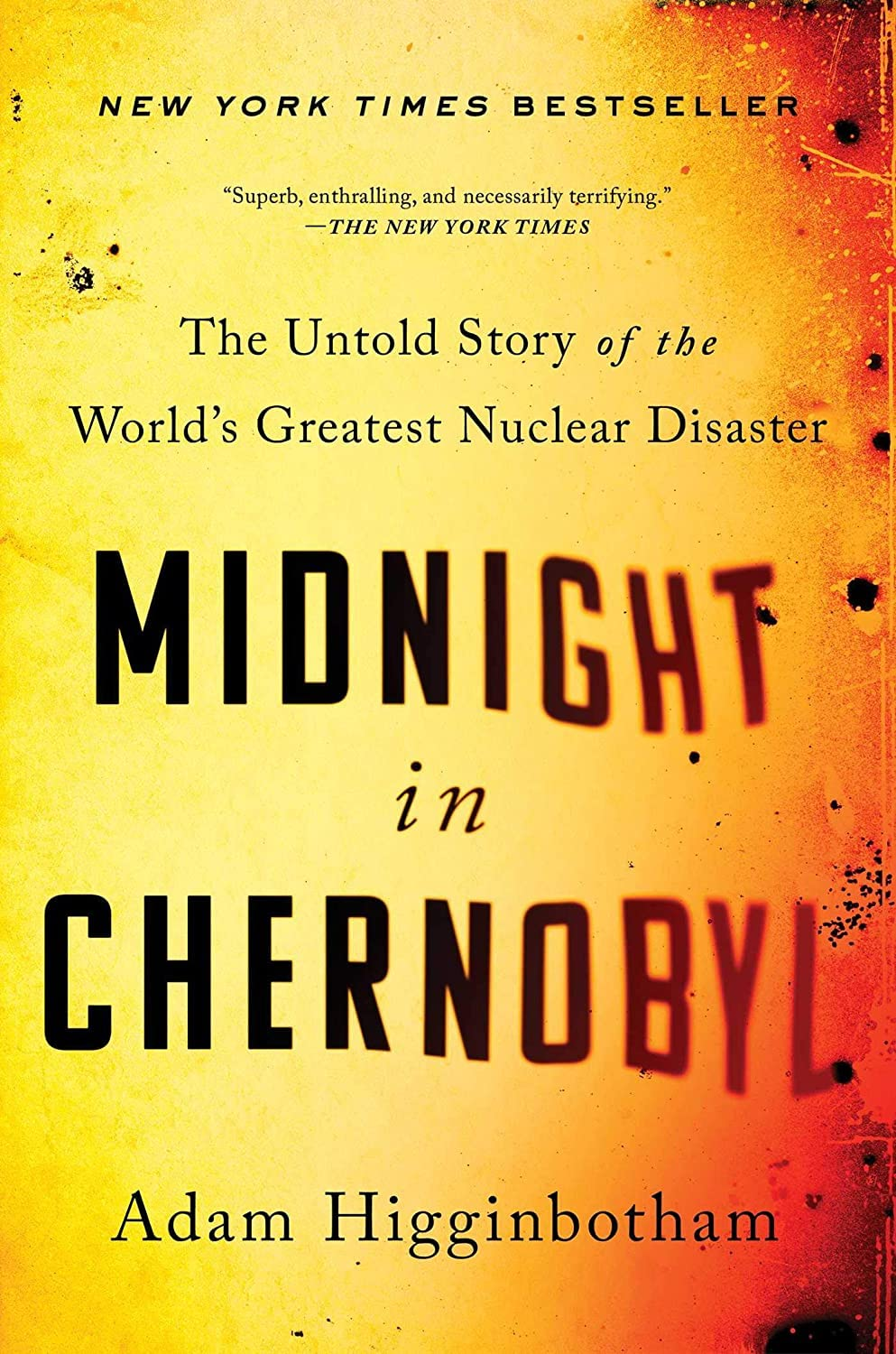 Midnight in Chernobyl: the Untold Story of the World'S Greatest Nuclear Disaster image number 2