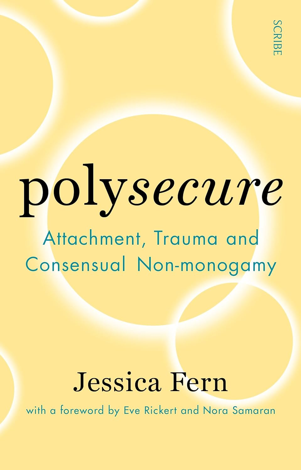 Polysecure: Attachment, Trauma and Consensual Non-Monogamy
