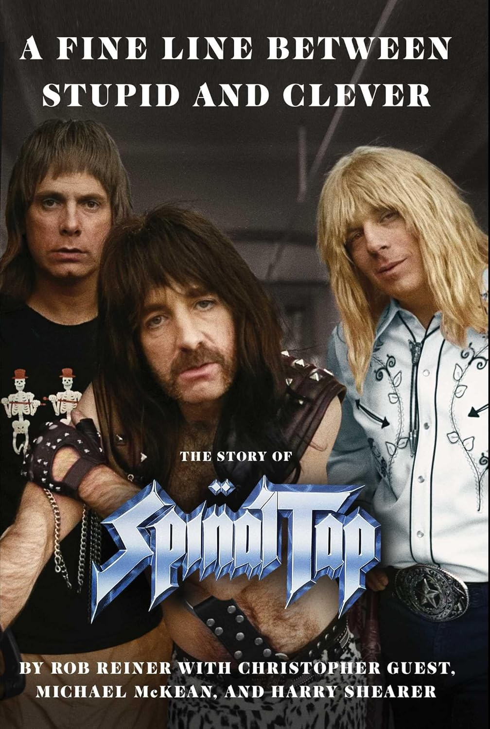 A Fine Line between Stupid and Clever: the Story of Spinal Tap