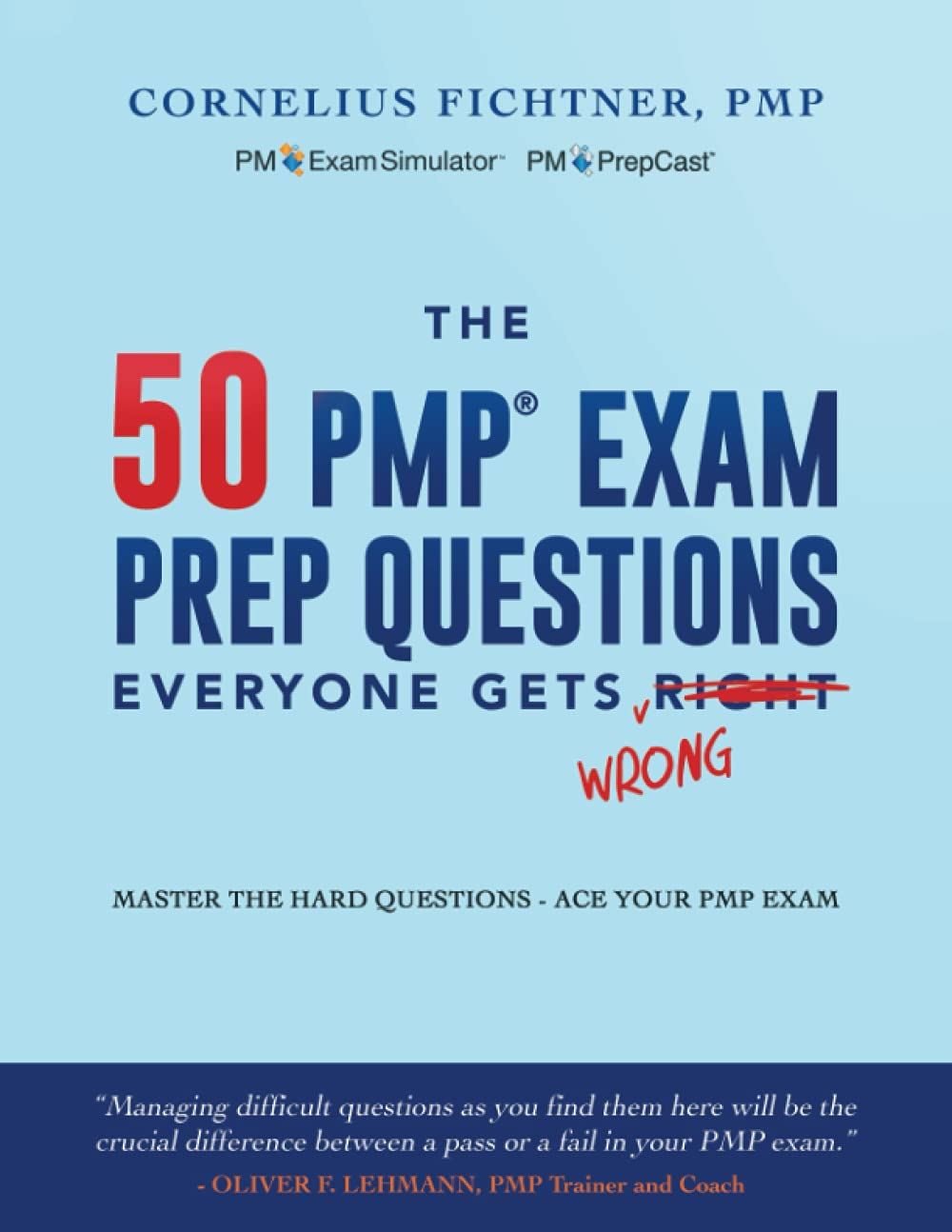 The 50 PMP Exam Prep Questions Everyone Gets Wrong: Master the Hard Questions - Ace Your PMP Exam image number 1