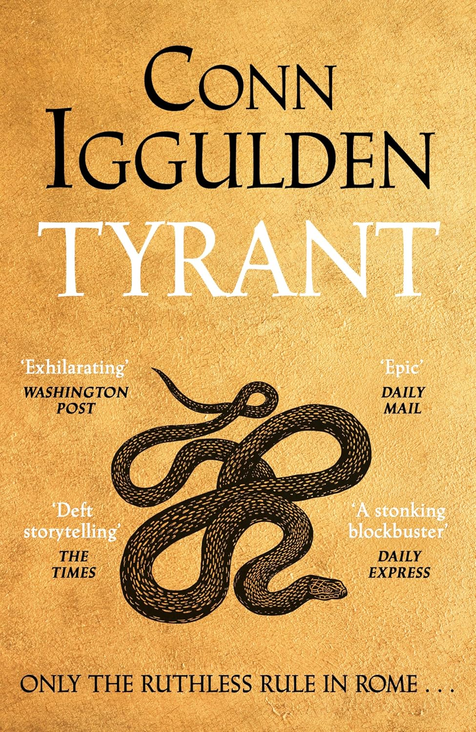 Tyrant: the Ruthless Rise of Roman Emperor Nero, the Sunday Times Bestselling Series Continues