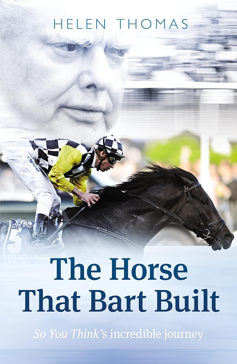 The Horse That Bart Built: so You Think'S Incredible Journey