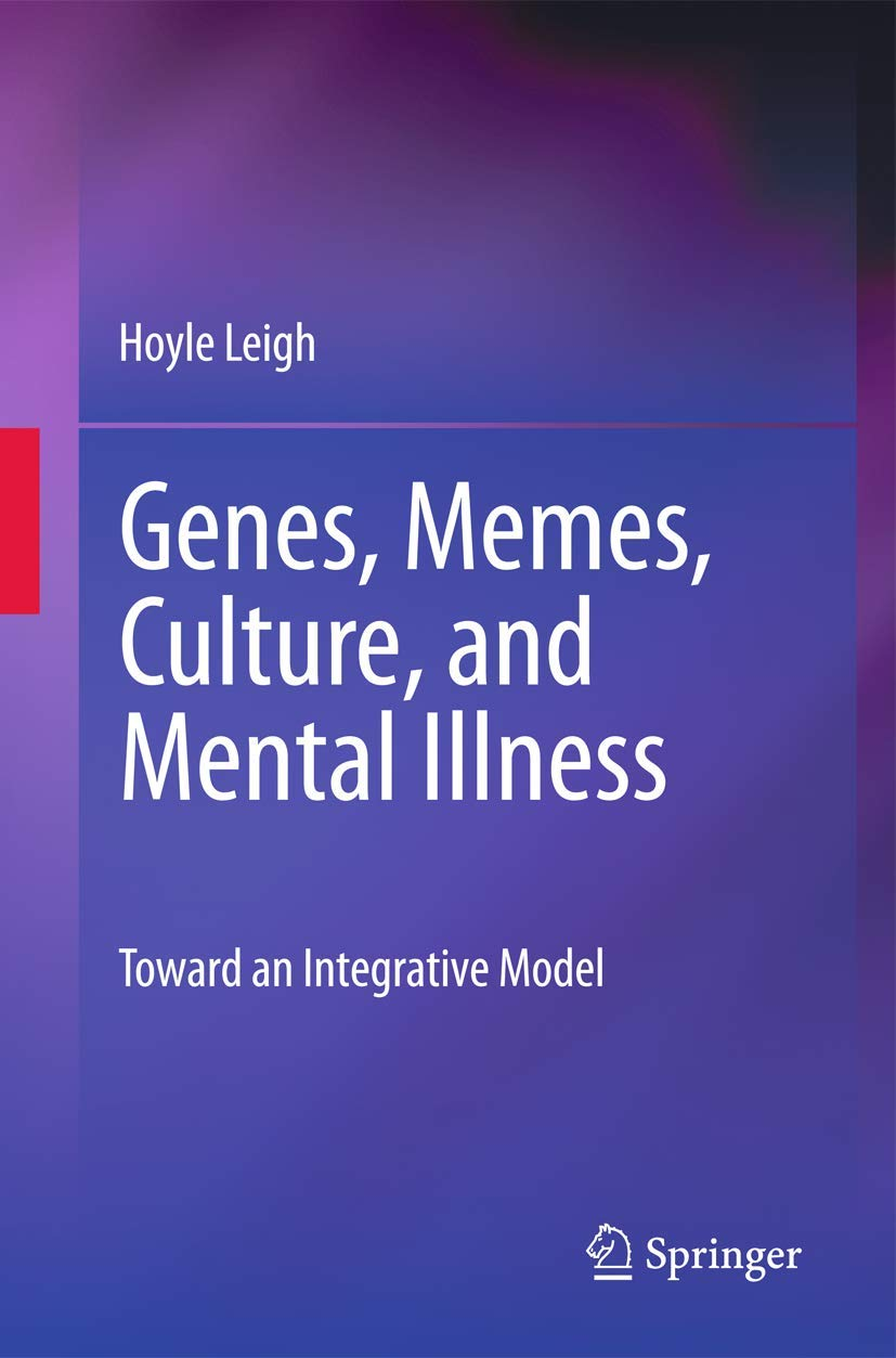 Genes, Memes, Culture, and Mental Illness: toward an Integrative Model
