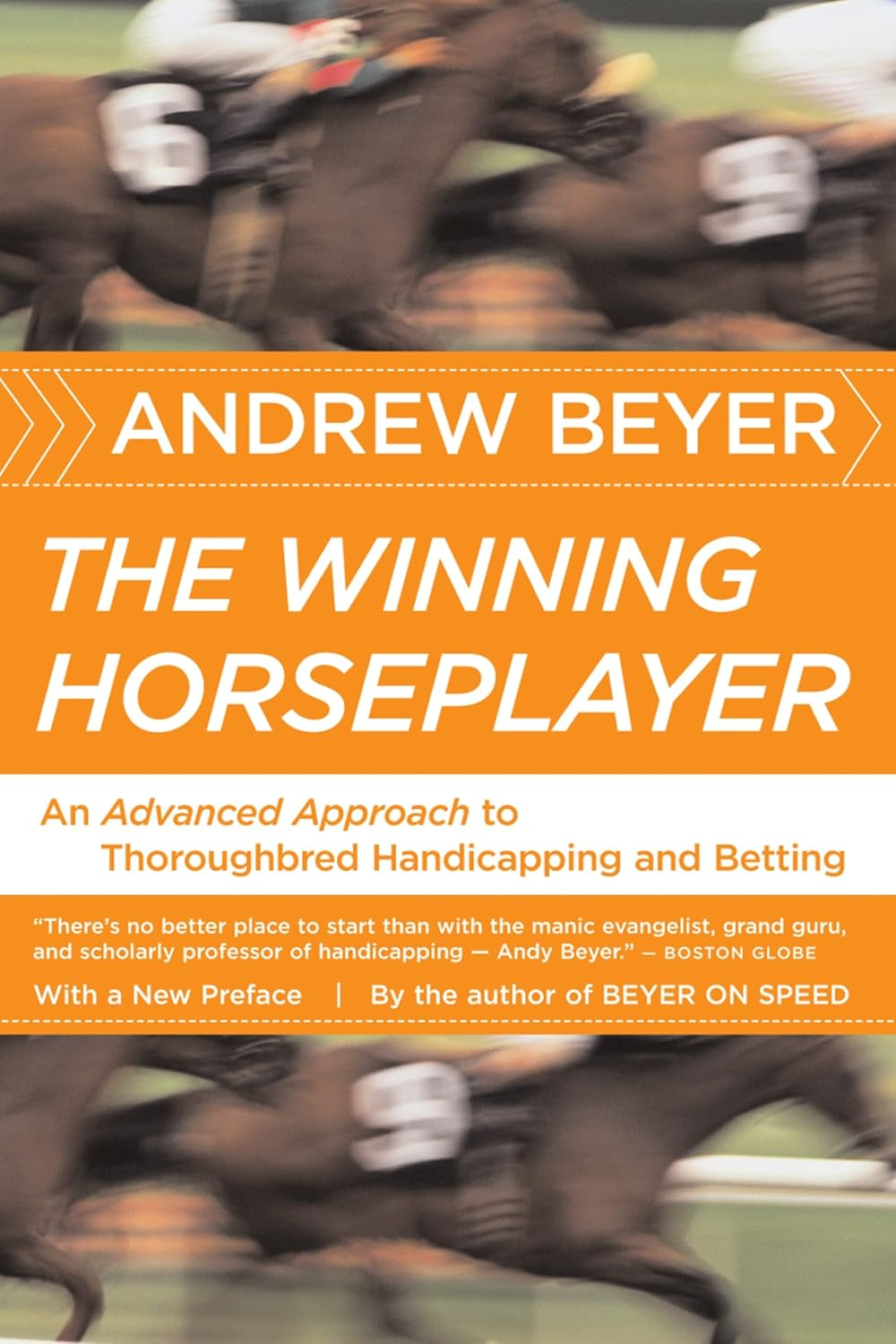 Winning Horseplayer, The: an Advanced Approach to Thoroughbred Handicapping and Betting