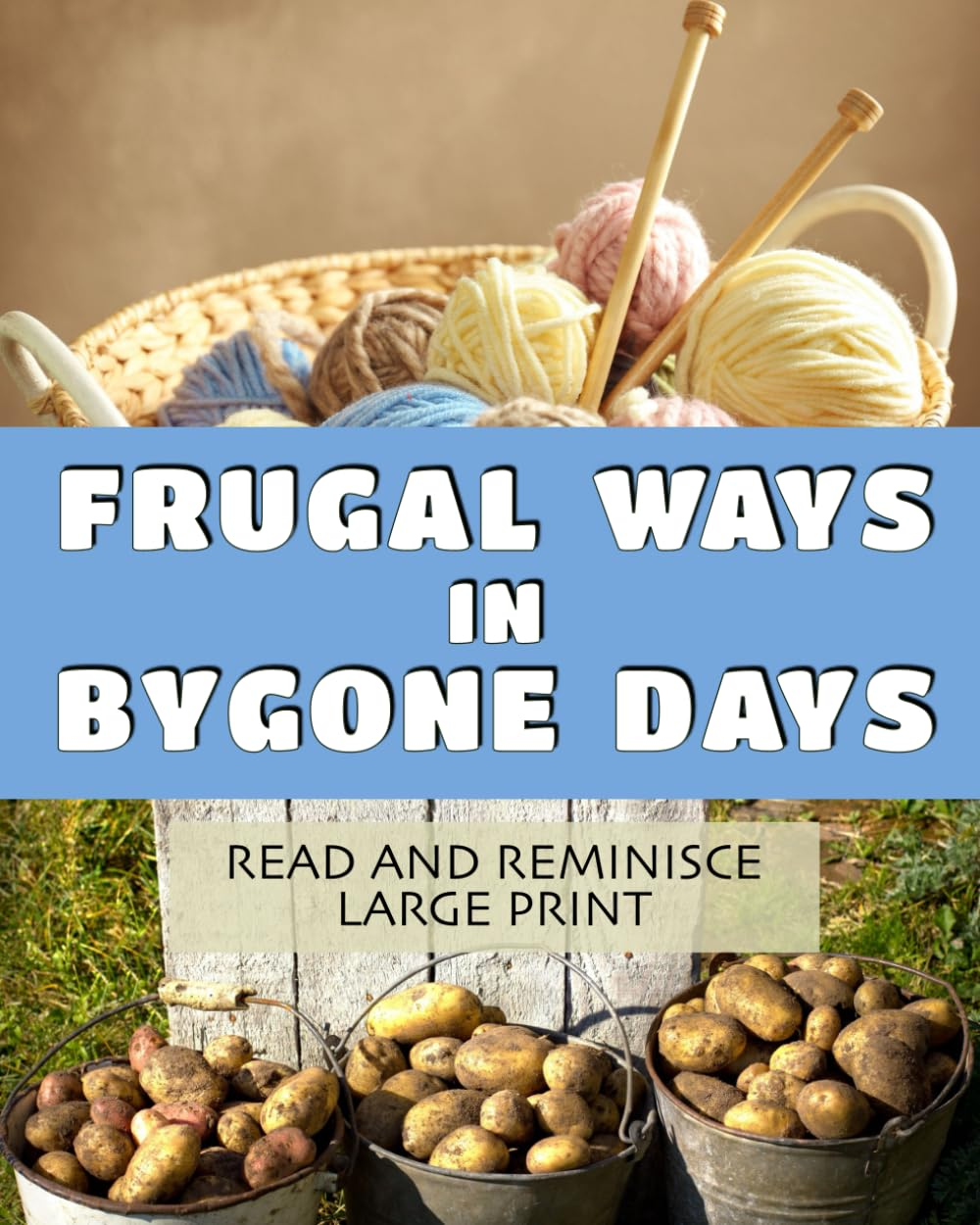 Frugal Ways in Bygone Days: Lively, Dementia-Friendly, Vision-Friendly Reading to Prompt Reminiscence