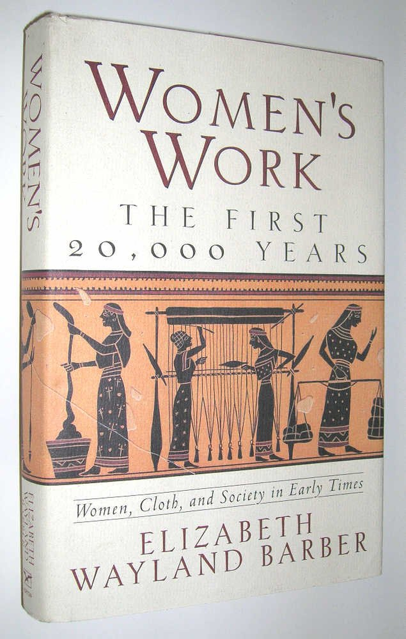 Women'S Work - the First 20,000 Years: Women, Cloth, and Society in Early Times image number 1
